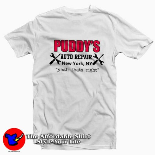 Puddy’s Auto Repair Yeah Thats Right T-shirt On Sale