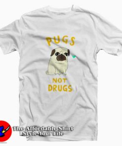 Pugs Not Drugs National Dog Day T shirt On Sale 1