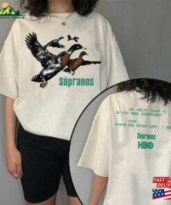 2 Sides Ducks The Sopranos Shirt Dr Melfi Do You Feel Depressed Tony Since Duck Left I Guess T-Shirt Sweatshirt 2 Sides Ducks The Sopranos Shirt Dr Melfi Do You Feel Depressed Tony Since Duck Left I Guess T-Shirt Sweatshirt