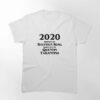 2020 Written By Stephen King Directed Quentin Tarantino Classic T-Shirt Unisex