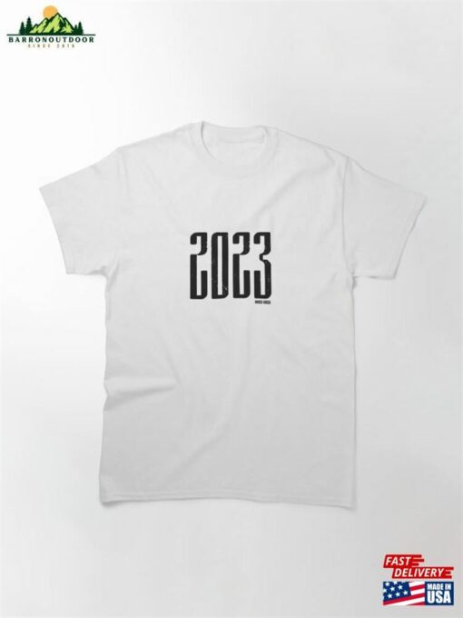 2023 Classic T-Shirt Sweatshirt