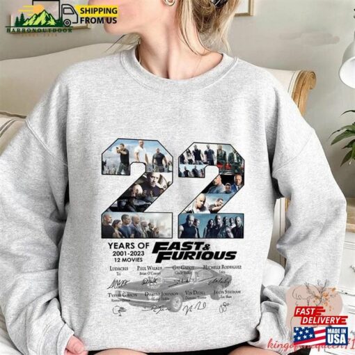 22 Year Of Fast And Furious Anniversary Shirt X 2023 Movie Dom Toretto Hoodie Sweatshirt