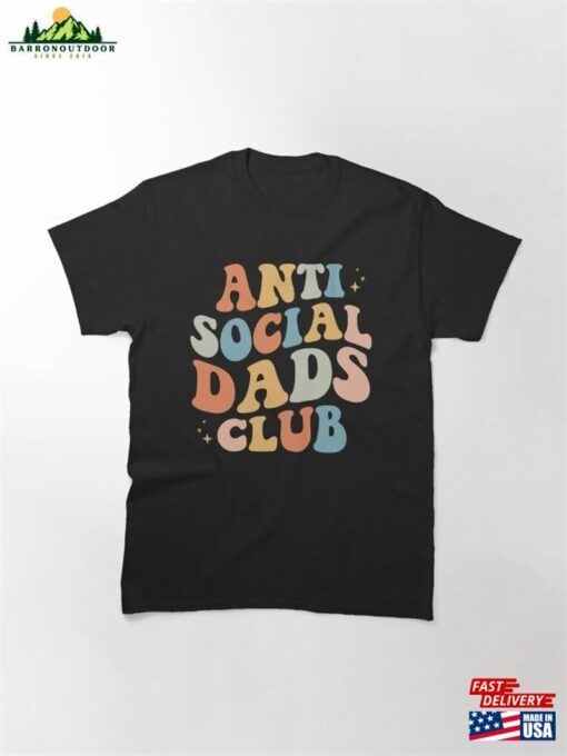 Anti Social Dads Club Groovy Father’s Day Dad Daddy Classic T-Shirt Hoodie