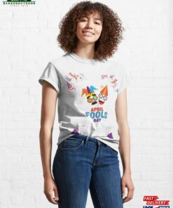 April Fools Day T-Shirt Classic 3 April Fools Day T Shirt Classic 4