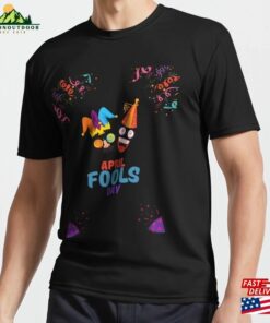 April Fools Day T-Shirt Hoodie Sweatshirt
