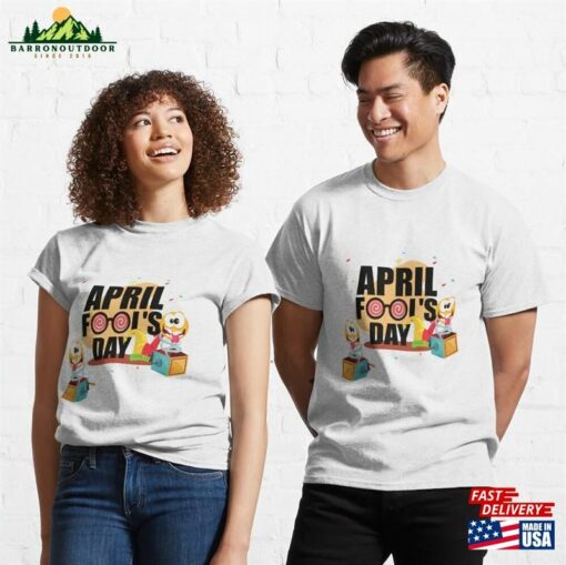 April Fools Day T Shirt Sticker Classic T-Shirt Sweatshirt