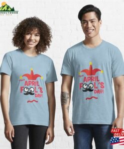 April Fools Day T Shirt Sticker Essential T-Shirt Unisex Hoodie 2 April Fools Day T Shirt Sticker Essential T Shirt Unisex Hoodie 3