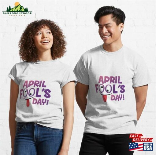 April Fools Day T-Shirt Unisex