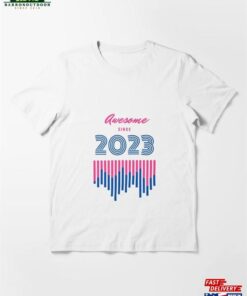 Awesome Since 2023 Essential T-Shirt Hoodie Awesome Since 2023 Essential T-Shirt Hoodie