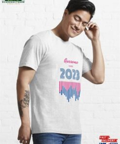 Awesome Since 2023 Essential T Shirt Hoodie 4