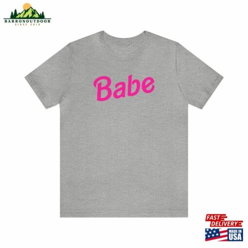 Babe Barbie Doll Font Tee Unisex Modern Slim Fit Funny Ken Movie Inspired T-Shirt Classic