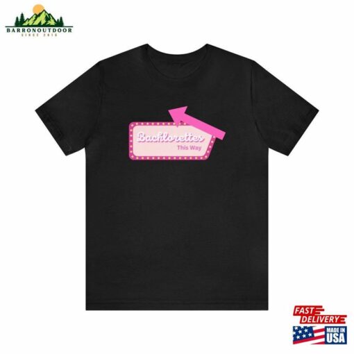 Bachelorette Barbie Movie Shirt 2023 Margot Robbie Hoodie Classic