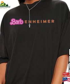 Barbenheimer Barbie Movie Oppenheimer Shirt Sweatshirt Hoodie T21 Classic