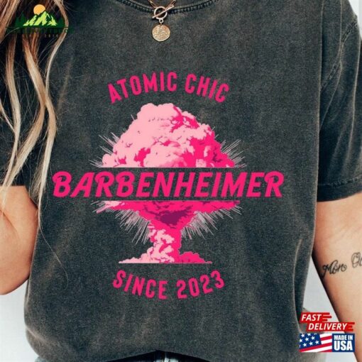 Barbenheimer Comfort Colors Shirt Atomic Chic Since 2023 Sweatshirt Classic