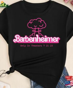 Barbenheimer Only In Theaters 7 21 23 Shirt Movie Trending 2023 T Shirt Hoodie Unisex 3