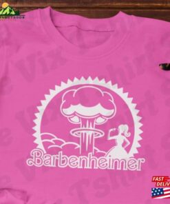 Barbenheimer Shirt Barbie Meets Oppenheimer T-Shirt For Fans Of The Plastic Fantastic Doll Cillian Murphy Hoodie Sweatshirt