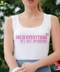 Barbenheimer Shirt She Is Everything Funny Movie Tee T-Shirt Sweatshirt