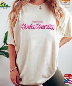 Barbie 2023 Shirt From Director Greta Gerwig With Saying Sweatshirt T-Shirt Barbie 2023 Shirt From Director Greta Gerwig With Saying Sweatshirt T-Shirt