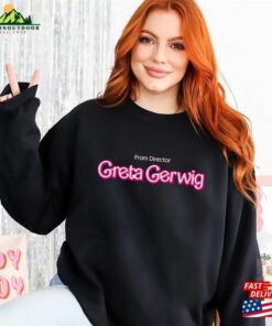 Barbie 2023 Shirt From Director Greta Gerwig With Saying Sweatshirt T Shirt 3