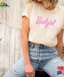 Barbie Badgirl Shirt Classic T Shirt 2023 Sarcastic Sweatshirt Unisex 4