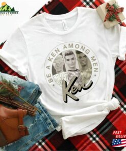 Barbie Be A Ken Among Men T-Shirt Fan Shirt Cheetah Sweatshirt Classic