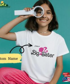 Barbie Big Sister Shirt Custom Name Shirts Personalized T-Shirt Unisex