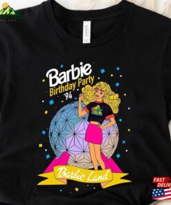 Barbie Birthday Party 1994 Land Shirt Unisex Sweatshirt Barbie Birthday Party 1994 Land Shirt Unisex Sweatshirt