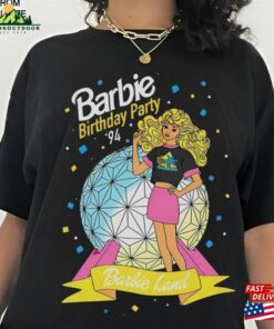 Barbie Birthday Party 1994 Land T Shirt Shirt Tee Sweatshirt Unisex 3