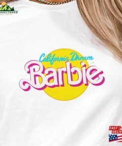 Barbie California Dream T-Shirt Unique Gift For Her Retro Hoodie Classic Barbie California Dream T-Shirt Unique Gift For Her Retro Hoodie Classic