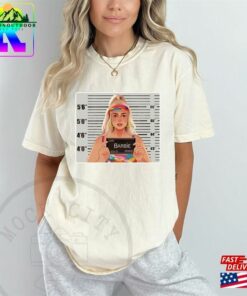 Barbie Criminal Graphic Shirt Movie 2023 Comfort Colors Funny T-Shirt Unisex 2 Barbie Criminal Graphic Shirt Movie 2023 Comfort Colors Funny T Shirt Unisex 3