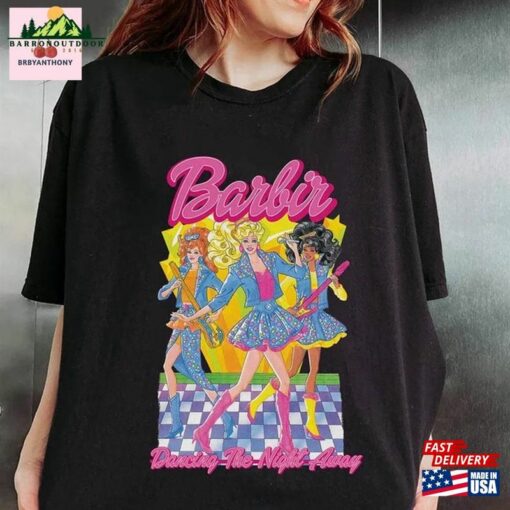 Barbie Doll Dancing The Night Away Unisex Shirt Fan Gift Trending Hoodie