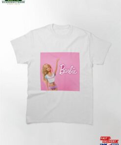 Barbie Doll In T Shirt With Print Feminist Classic T-Shirt Sweatshirt