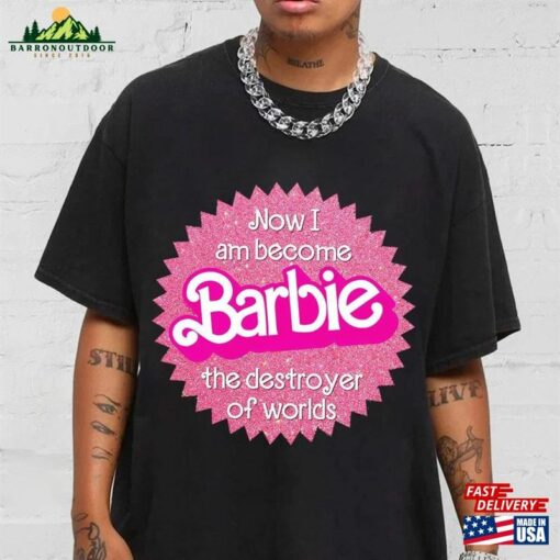 Barbie Fan Shirt The Destroyer Of Worlds Oppenheimer 2023 Movie Unisex Classic