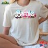 Barbie Heart T-Shirt Fan Shirt Come On Let Unisex