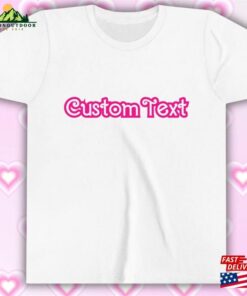 Barbie Inspired Custom Text Baby Tee Shirt Unisex Sweatshirt Barbie Inspired Custom Text Baby Tee Shirt Unisex Sweatshirt