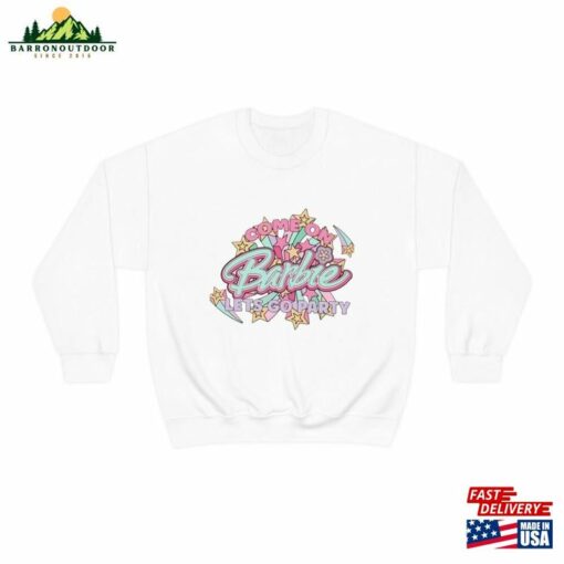 Barbie Inspired Merchandise Come On Lets Go Party Crewneck Lovers T-Shirt Classic