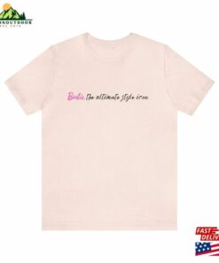 Barbie Inspired The Ultimate Style Icon T Shirt World Unisex Sweatshirt Barbie Inspired The Ultimate Style Icon T Shirt World Unisex Sweatshirt