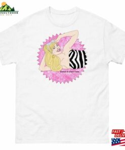 Barbie Is Everything T-Shirt Sweatshirt Barbie Is Everything T-Shirt Sweatshirt