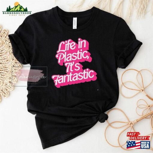 Barbie Life In Plastic T-Shirt Movie Inspired Sweatshirt Unisex