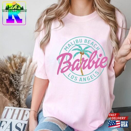 Barbie Malibu Beach Comfort Colors Shirt Los Angeles Let Classic Hoodie