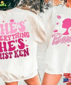 Barbie Movie 2023 2 Sides Shirt She's Everything He Sweatshirt T-Shirt 3 Barbie Movie 2023 2 Sides Shirt Shes Everything He Sweatshirt T Shirt 4