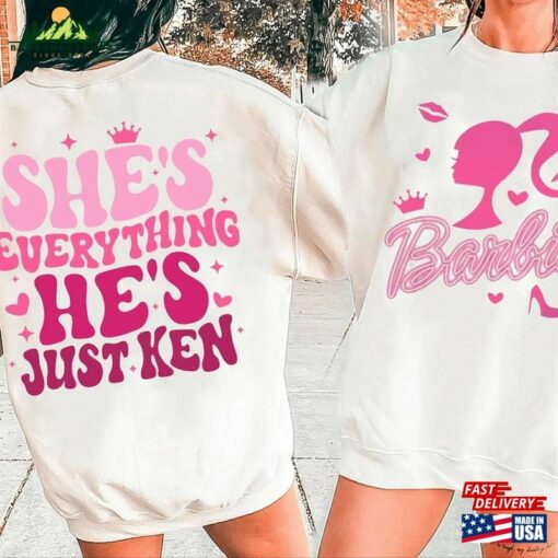 Barbie Movie 2023 2 Sides Shirt She’s Everything He Sweatshirt T-Shirt