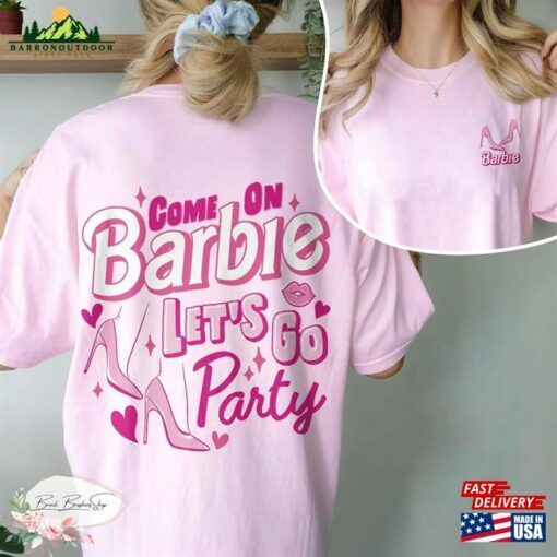 Barbie Movie 2023 Comfort Colors Shirt Come On Let T-Shirt Classic