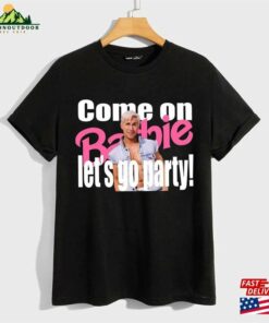 Barbie Movie 2023 Shirt Come On Let’s Go Party Classic Hoodie Barbie Movie 2023 Shirt Come On Let’s Go Party Classic Hoodie