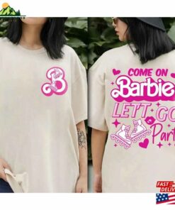 Barbie Movie 2023 Shirt For Women Come On Let Unisex Sweatshirt 2 Barbie Movie 2023 Shirt For Women Come On Let Unisex Sweatshirt 3