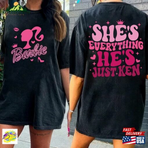 Barbie Movie 2023 Shirt She’s Everything He Hoodie T-Shirt