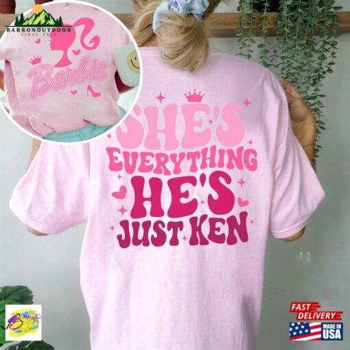 Barbie Movie 2023 Shirt She’s Everything He Hoodie T-Shirt