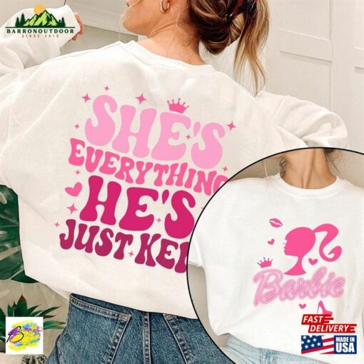 Barbie Movie 2023 Shirt She’s Everything He Hoodie T-Shirt