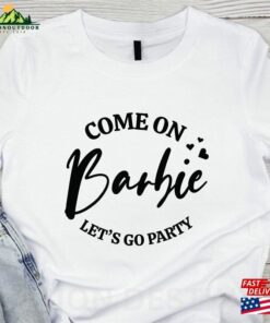 Barbie Movie 2023 Shirt She’s Everything He Unisex Classic