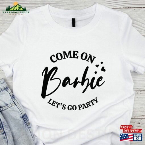 Barbie Movie 2023 Shirt She’s Everything He Unisex Classic